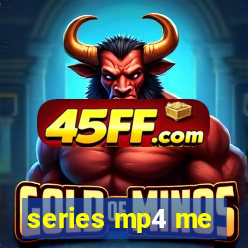 series mp4 me